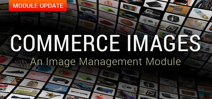 Commerce Images: An Image Management Module for Drupal Commerce