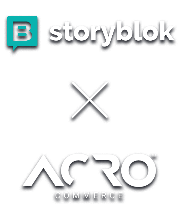 Storyblok & Acro Commerce