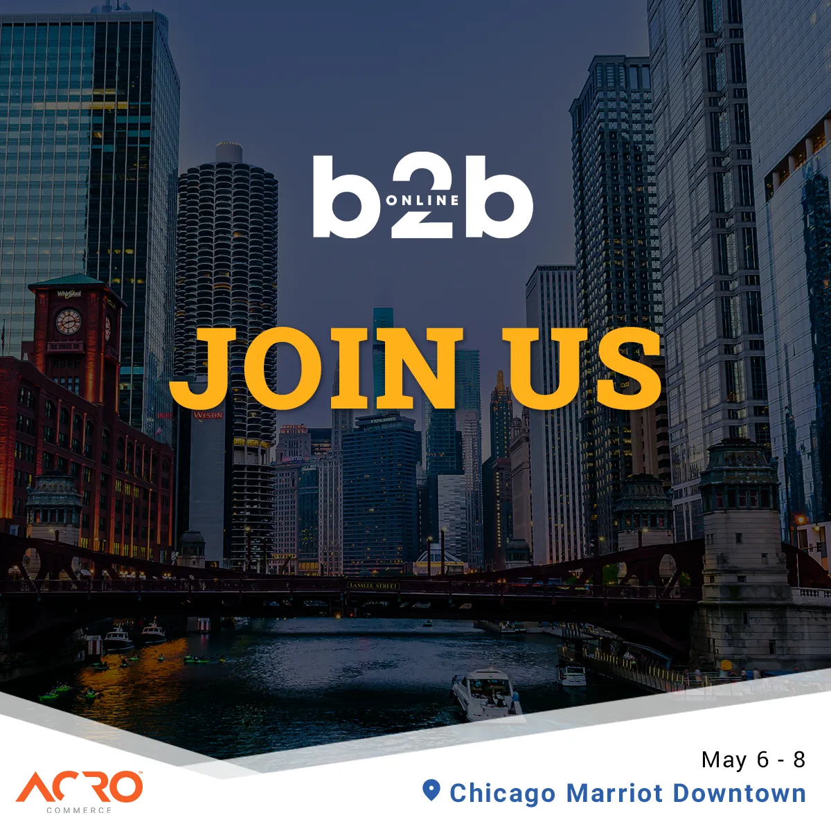 Join us at B2B Online in Chicago, Il | May 6-8, 2024 | Acro Commerce