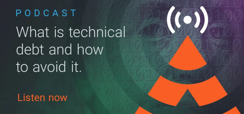 Podcast — What is technical debt and how to avoid it - S01 E10