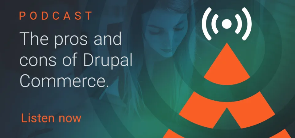 Podcast — The pros and cons of Drupal Commerce - S01 E12
