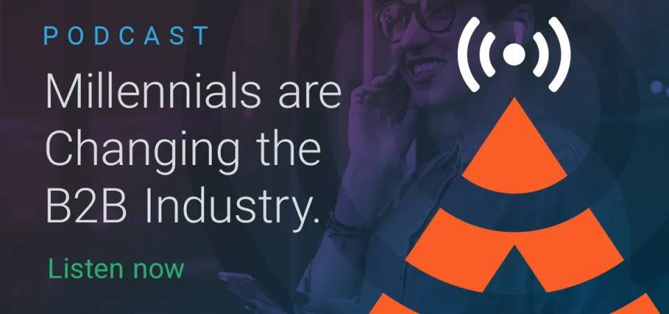 Podcast — Millennials are changing the B2B industry — S02 E02