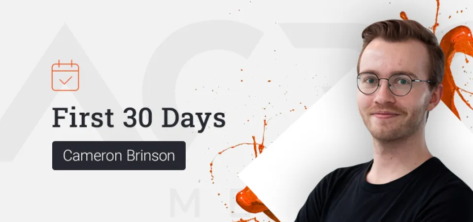 First 30 Days at Acro: Cameron Brinson | Acro Media