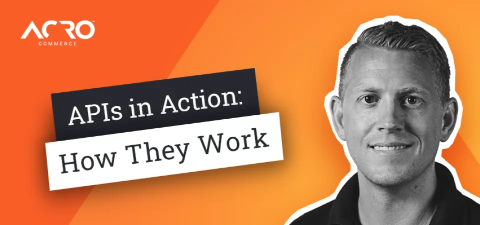 Commerce Talk — APIs In Action: How They Work