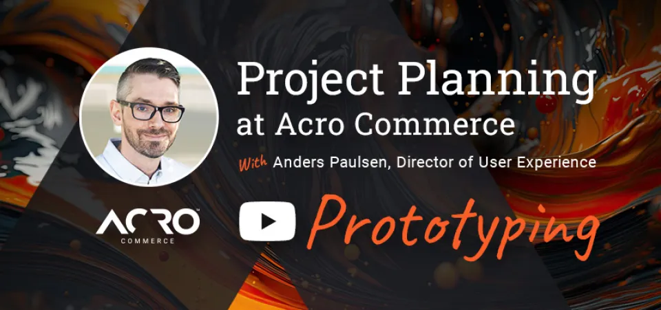 Prototyping in Web Development | Project Planning | Acro Commerce