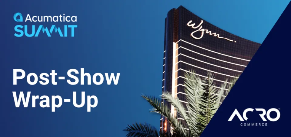 Acumatica Summit 2025 | Partnership Post-Show Wrap-Up | Acro Commerce