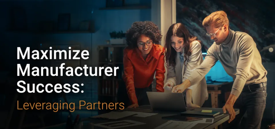 Maximize Manufacturer Success: Leveraging Partners | Acro Commerce