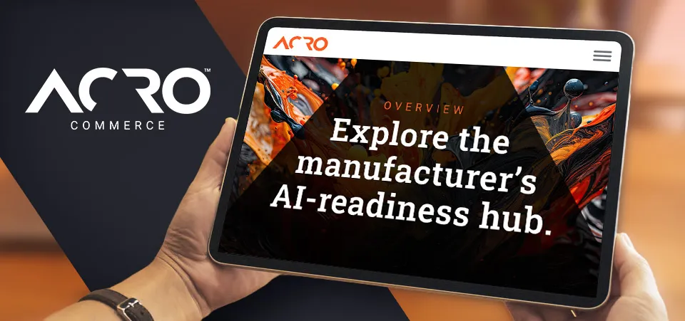 AI readiness for manufacturers pillar | Acro Commerce