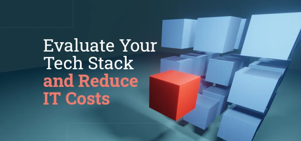 How to Evaluate Your Technology Stack and Reduce IT Costs | Acro Commerce