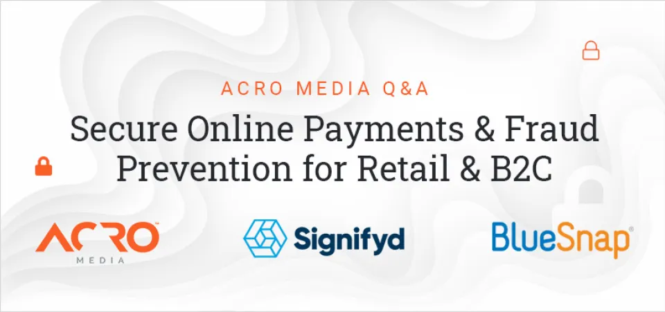 Acro Commerce Q&A Replay — Secure Online Payments & Fraud Prevention | Acro Commerce