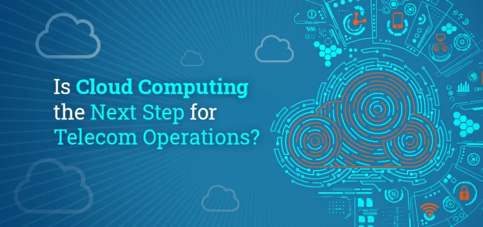 Is cloud computing next for telecom operations? | Acro Commerce