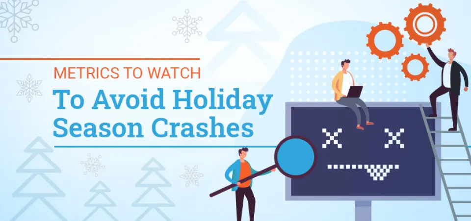 Must watch website metrics to avoid holiday crashes | Acro Commerce