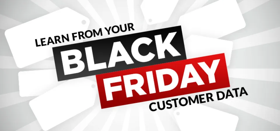 What you can learn from your Black Friday customer data | Acro Commerce